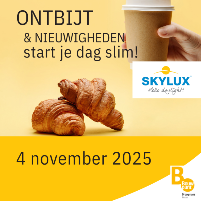 Kom langs op 4 november voor het Skylux Ontbijt bij Bouwpunt Droogmans
