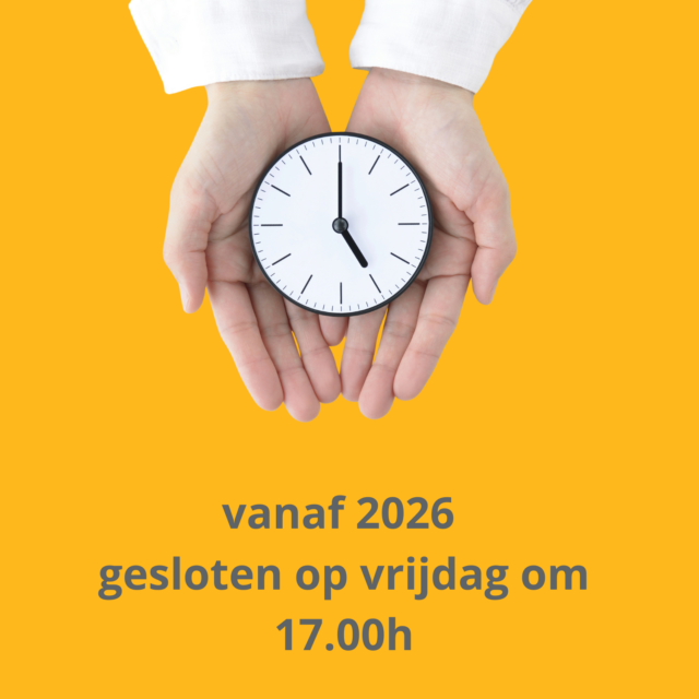 Vrijdag gesloten om 17.00 H